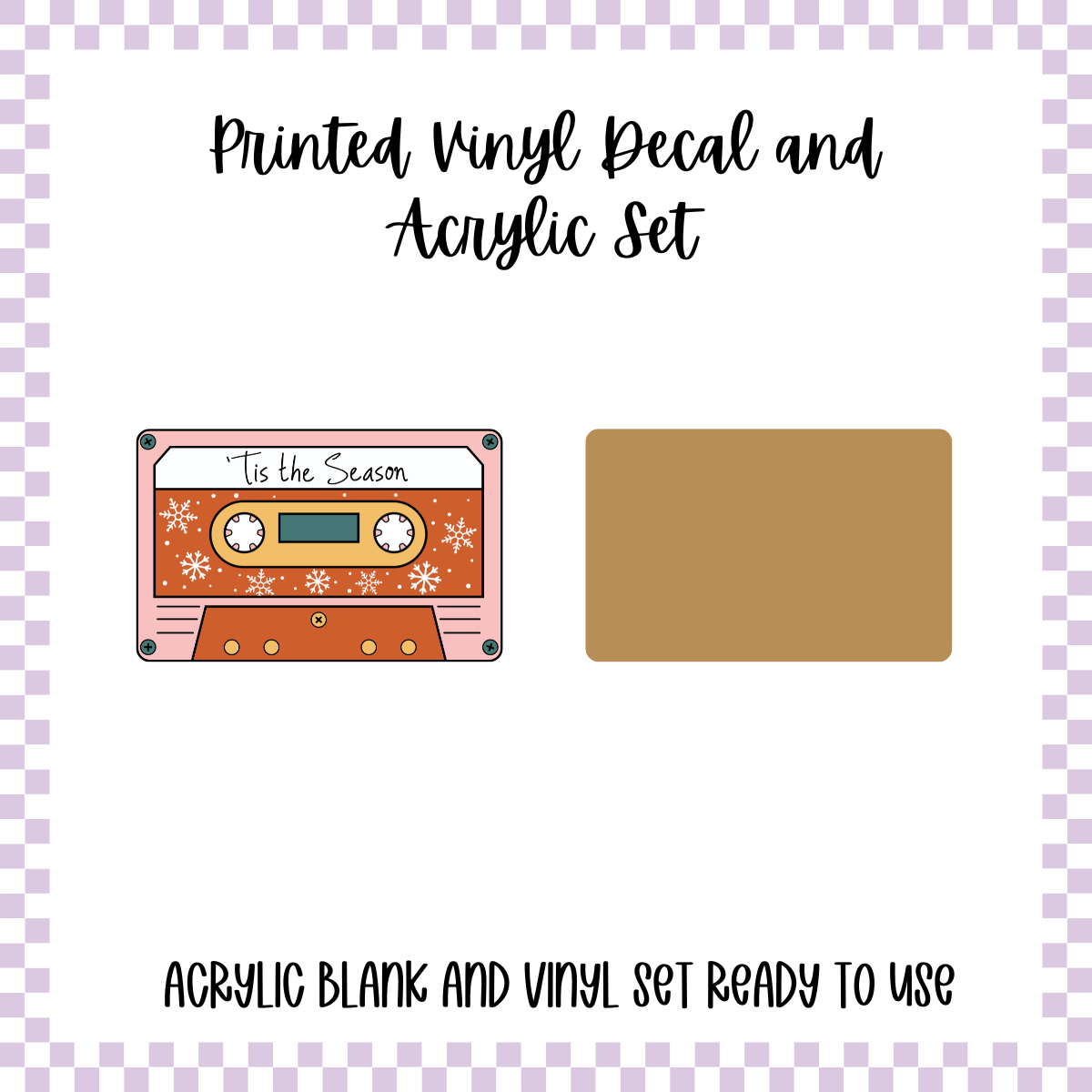 Printed Vinyl and Acrylic Set - Retro Christmas Cassette