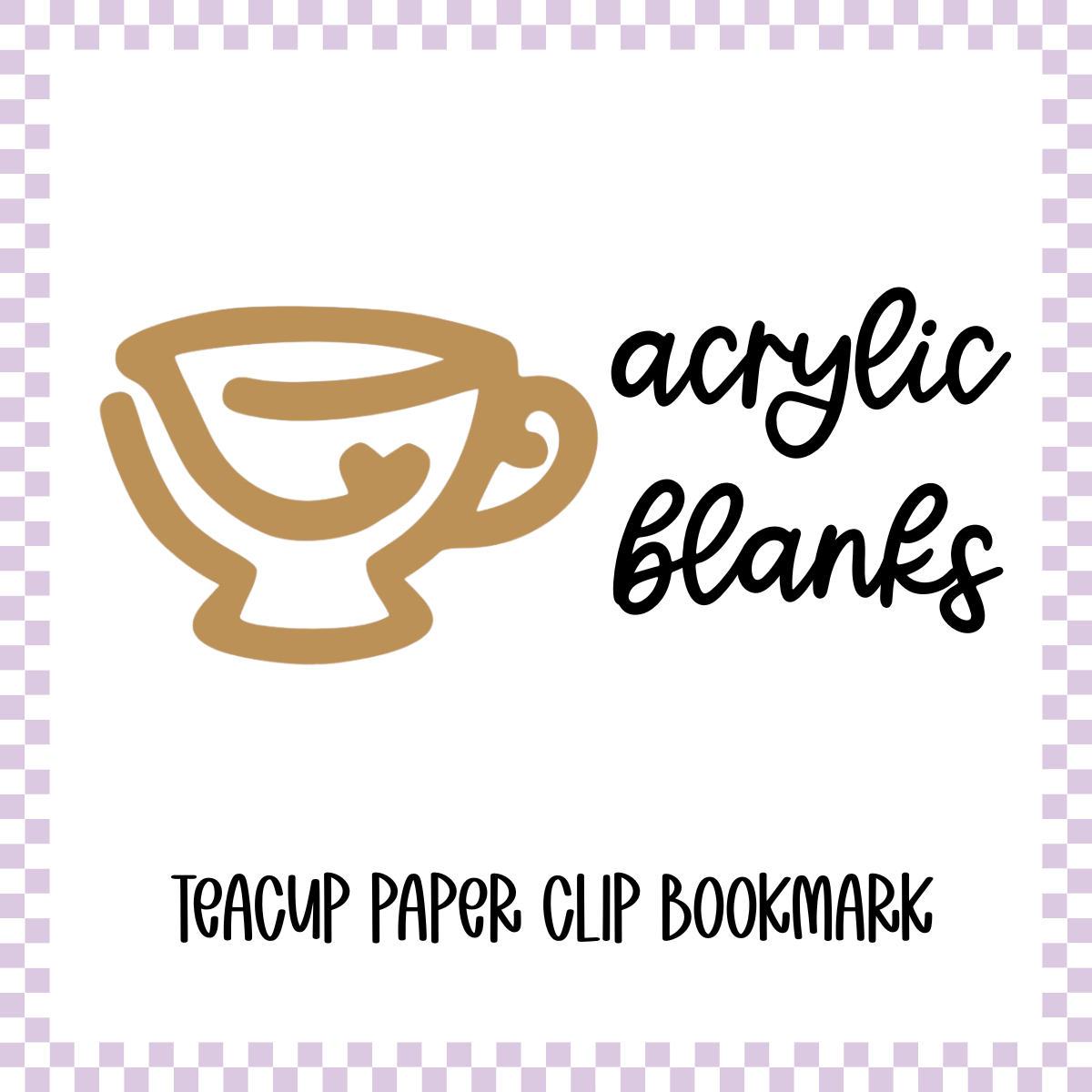 Acrylic Blank - Teacup Paper Clip Bookmark (3pc)