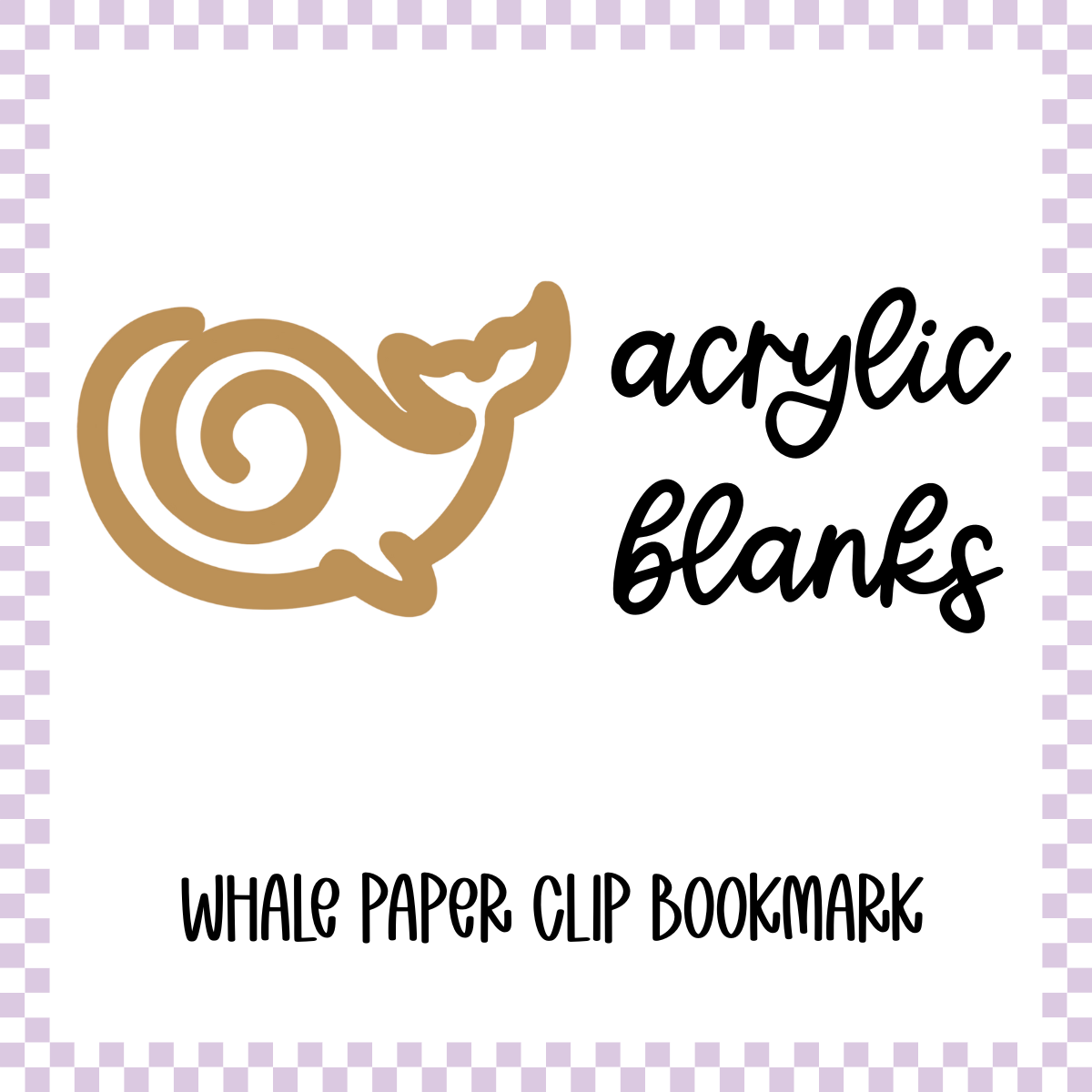 Acrylic Blank - Whale Clip Bookmark (3pc)