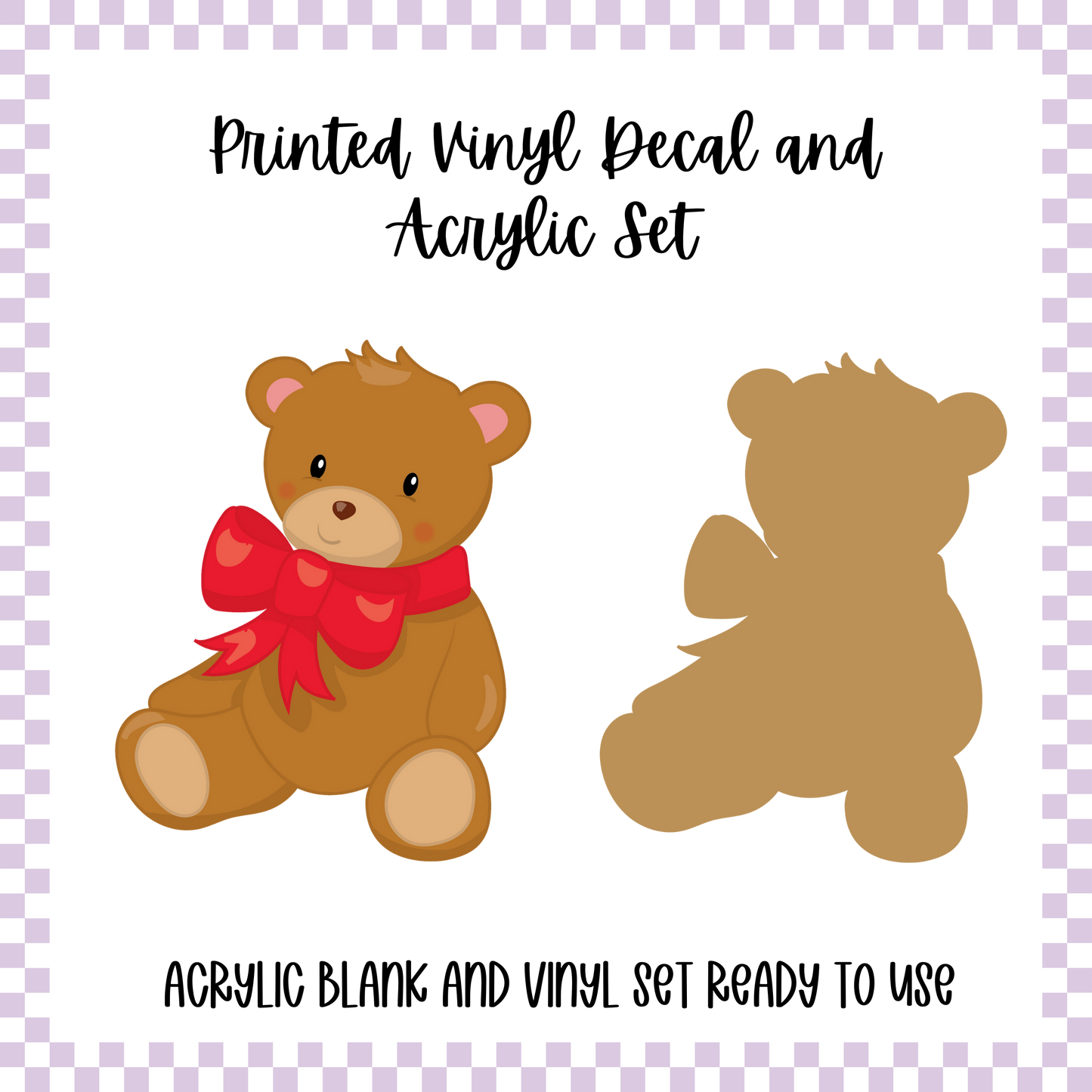 Printed Vinyl and Acrylic Set - Christmas Teddy Bear