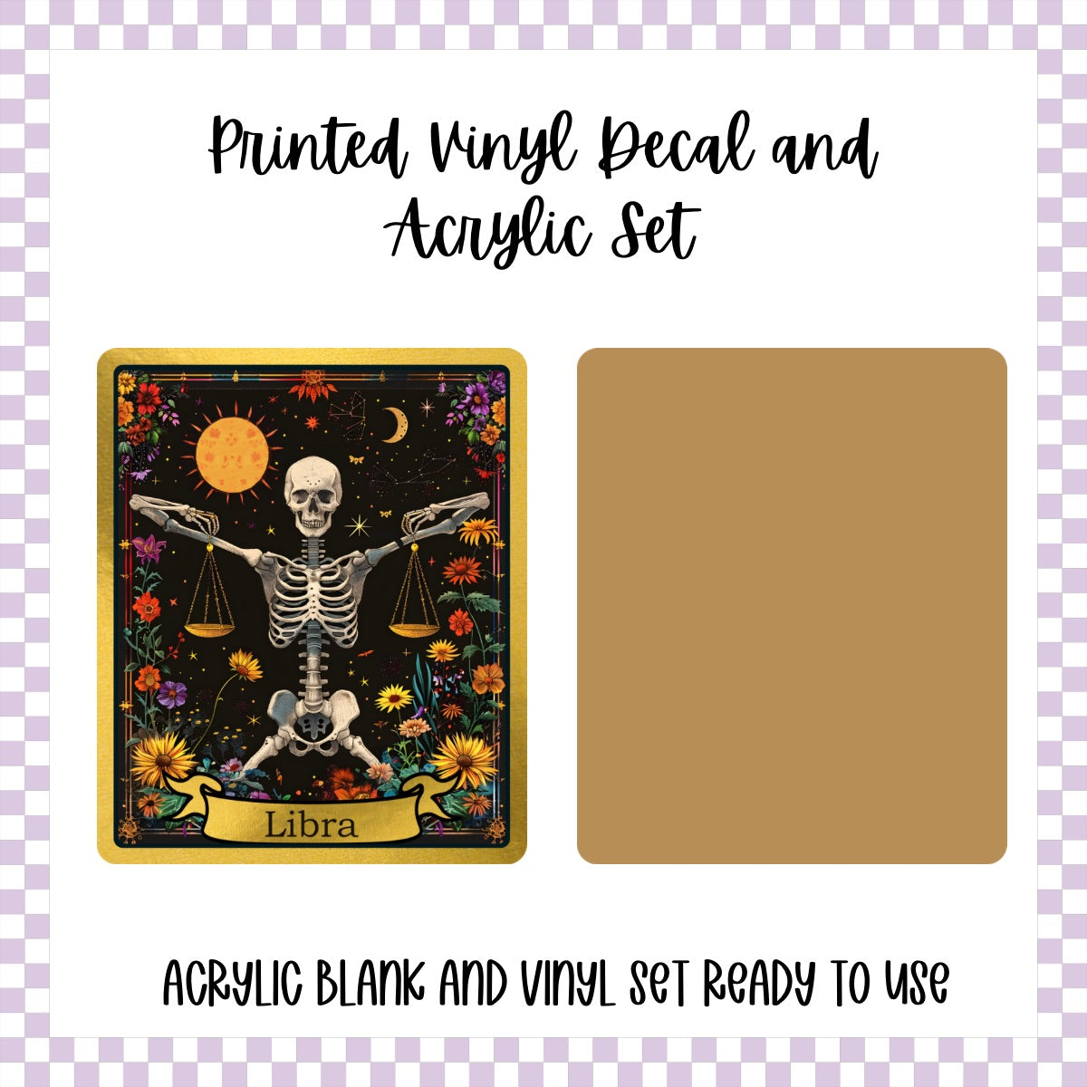 Printed Vinyl and Acrylic Set - Skeleton Tarot Libra