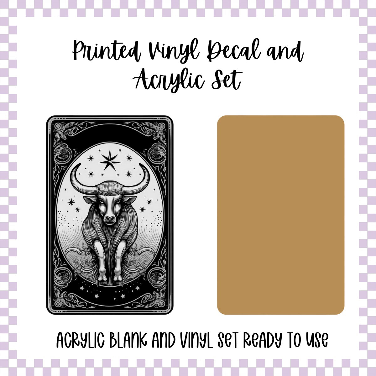 Printed Vinyl and Acrylic Set - Zodiac Card Taurus