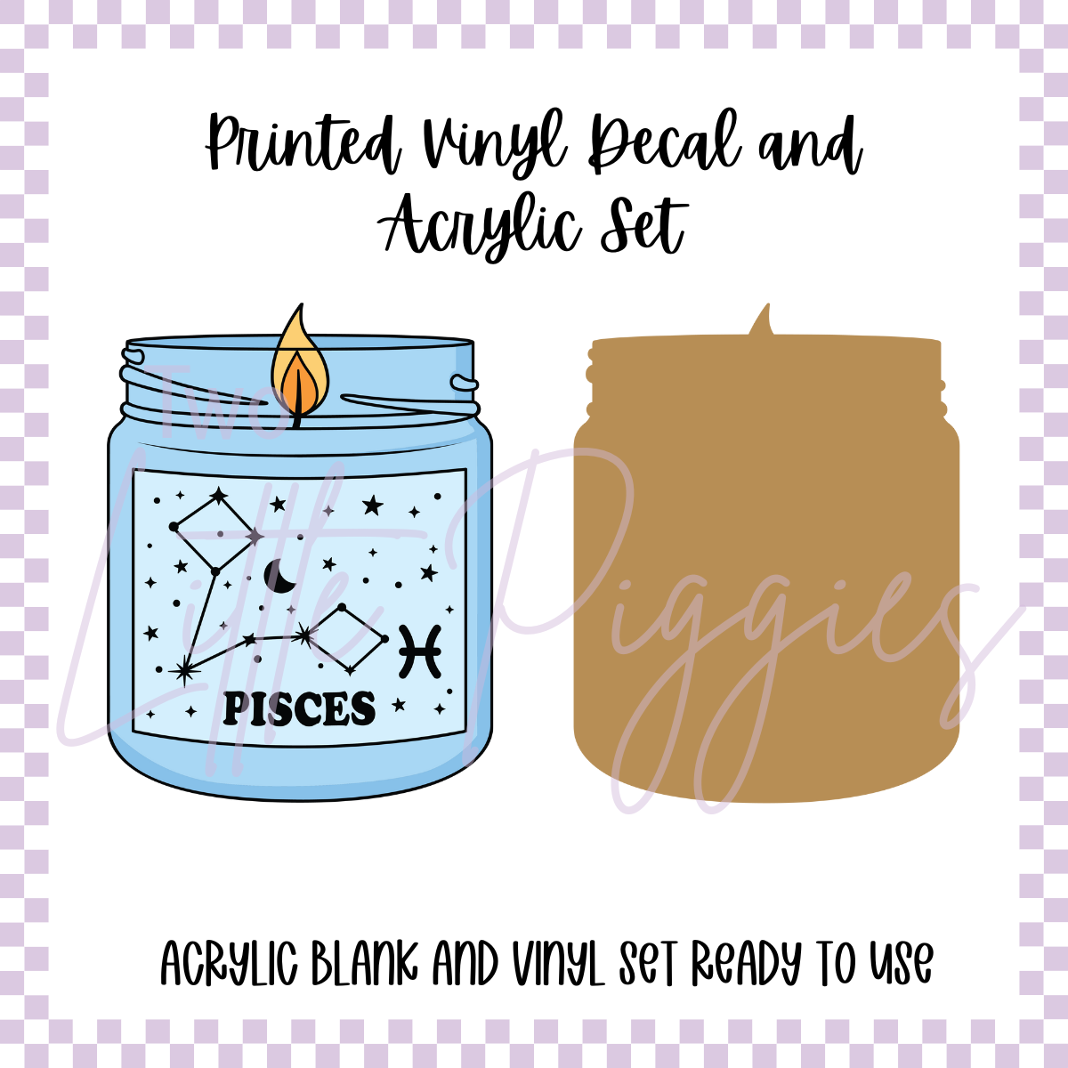 Printed Vinyl and Acrylic Set - Zodiac Candle - Pisces