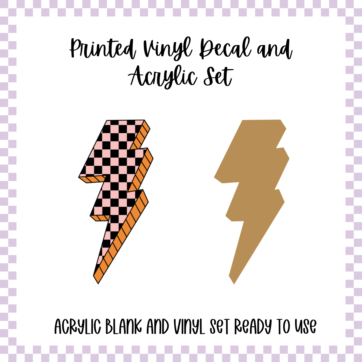 Printed Vinyl and Acrylic Set - Retro Checkered Lightening Bolt