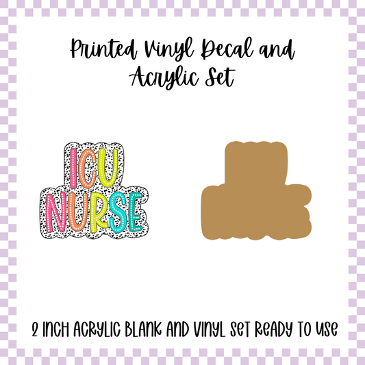 Printed Vinyl and Acrylic Set - Polka Dot - ICU Nurse