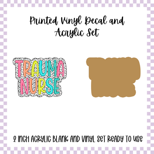 Printed Vinyl and Acrylic Set - Polka Dot - Trauma Nurse