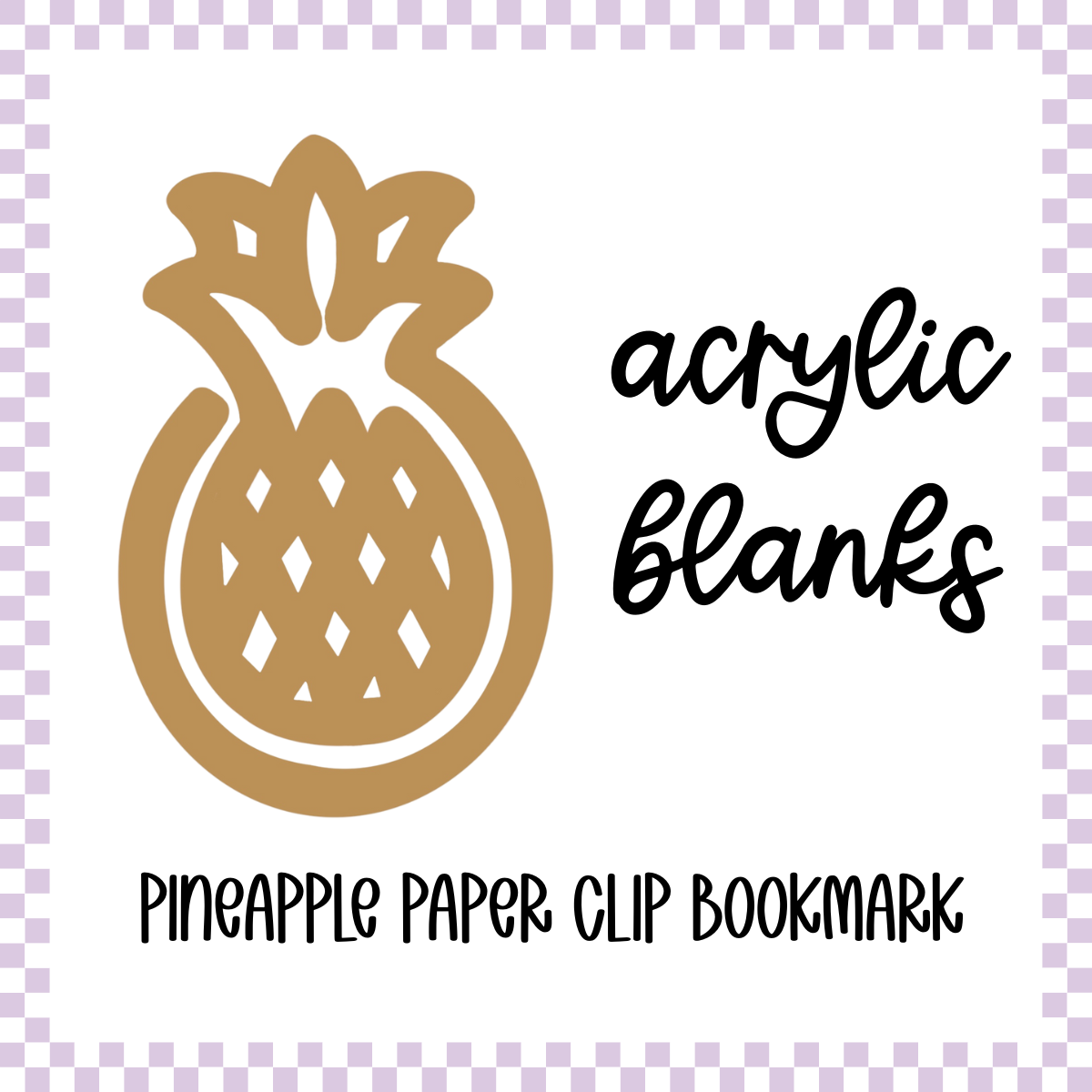 Acrylic Blank - Pineapple Clip Bookmark (3pc)