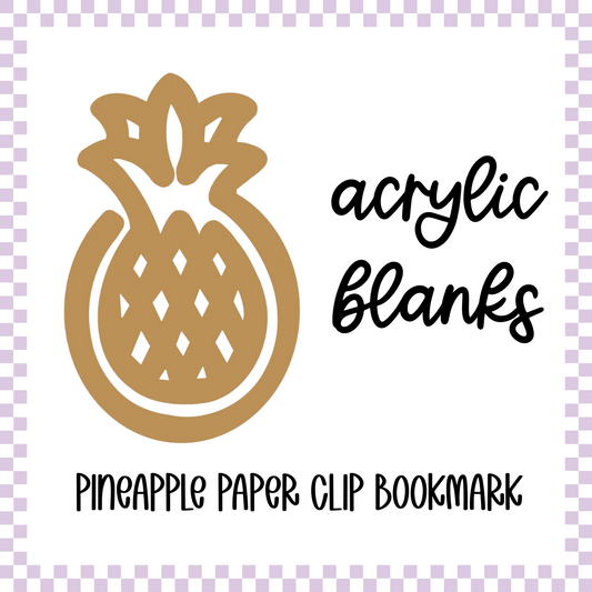 Acrylic Blank - Pineapple Clip Bookmark (3pc)