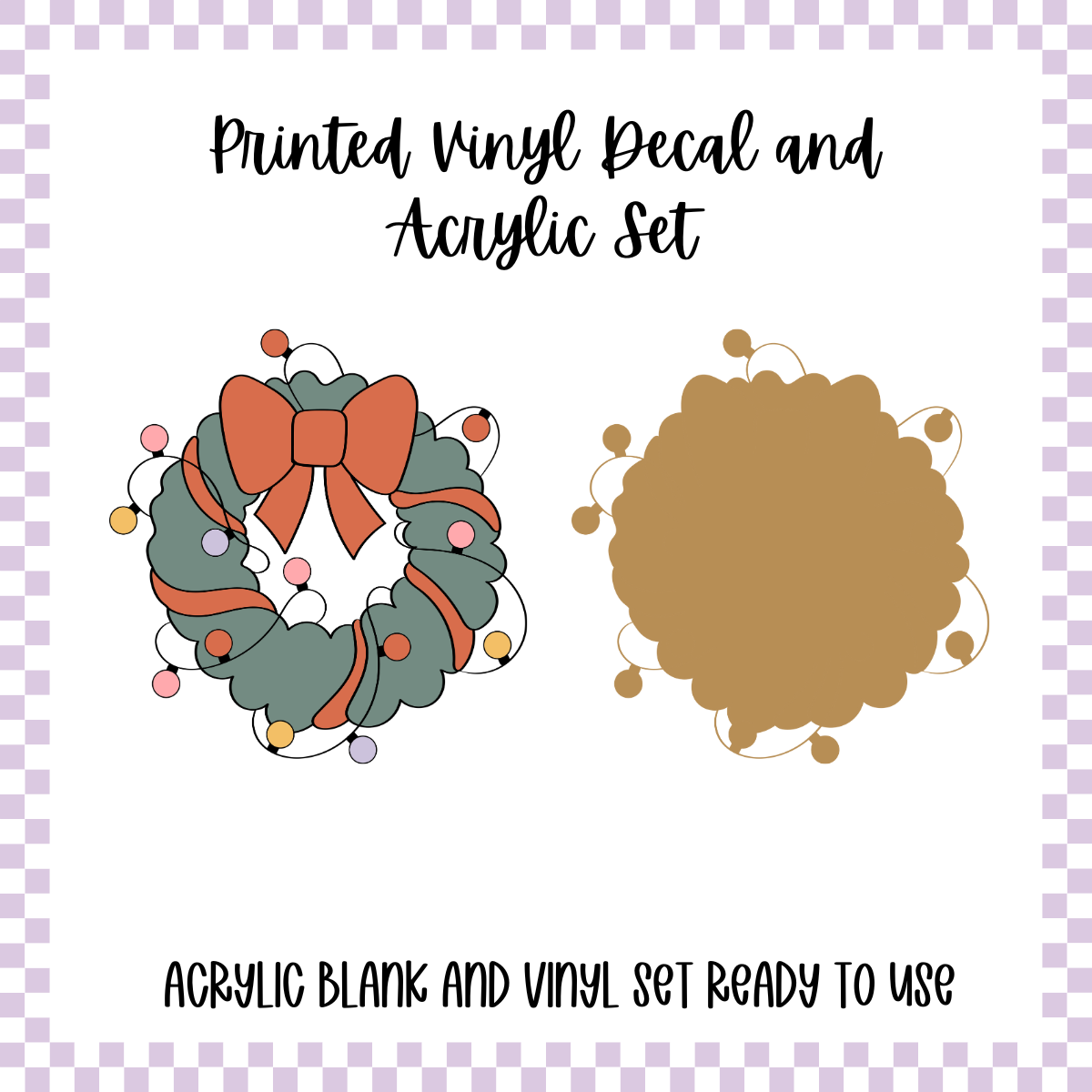 Printed Vinyl and Acrylic Set - Retro Christmas Wreath