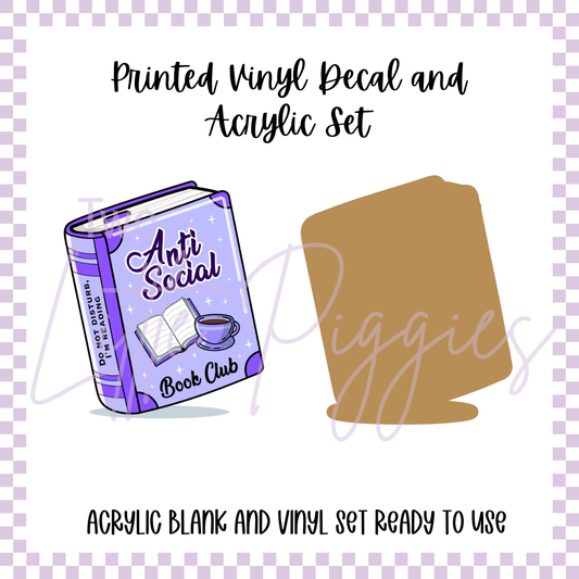 Printed Vinyl and Acrylic Set - Anti Social Book Club