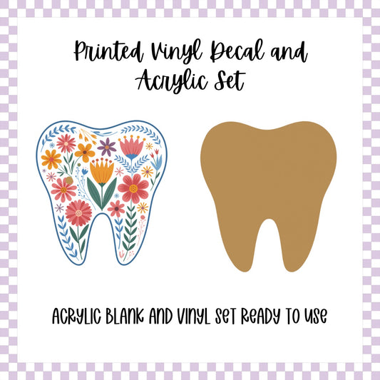 Printed Vinyl and Acrylic Set - Tooth Floral