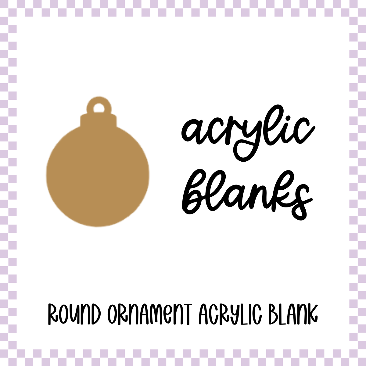 Acrylic Blank - Round Ornament (Set of 3)