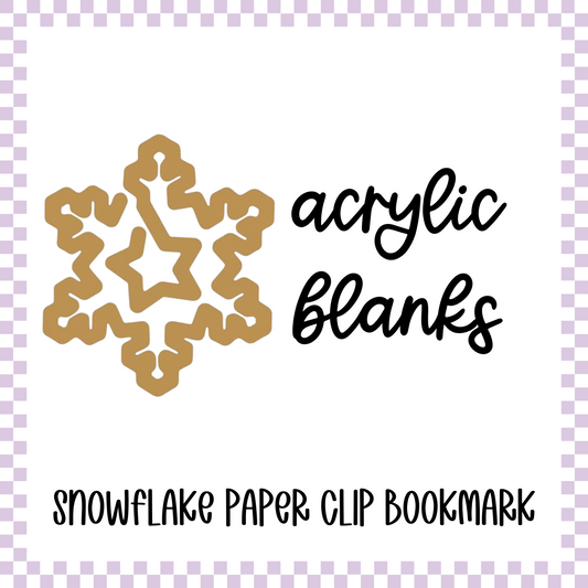 Acrylic Blank - Snowflake Paper Clip Bookmark (3pc)