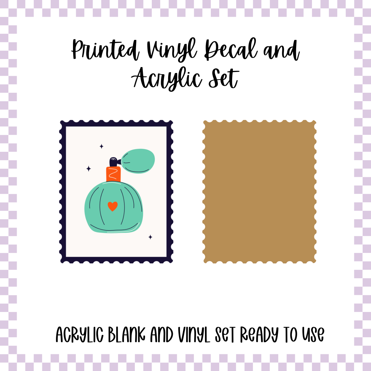 Printed Vinyl and Acrylic Set - Boho Valentine - Perfume
