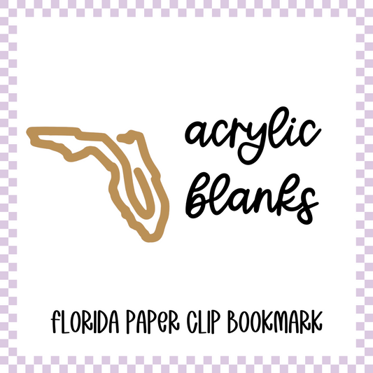 Acrylic Blank - Florida Paper Clip Bookmark (3pc)