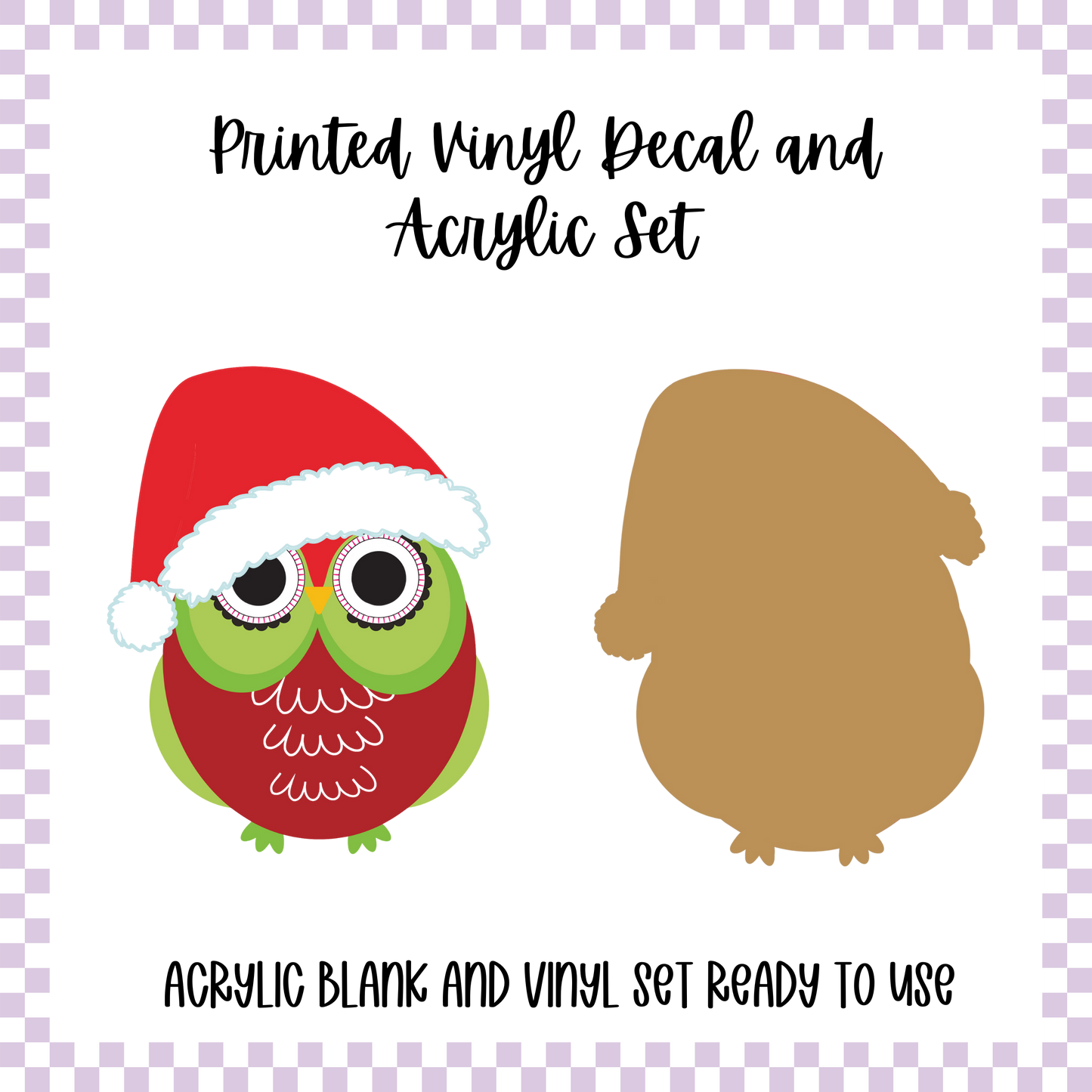 Printed Vinyl and Acrylic Set - Santa Owl