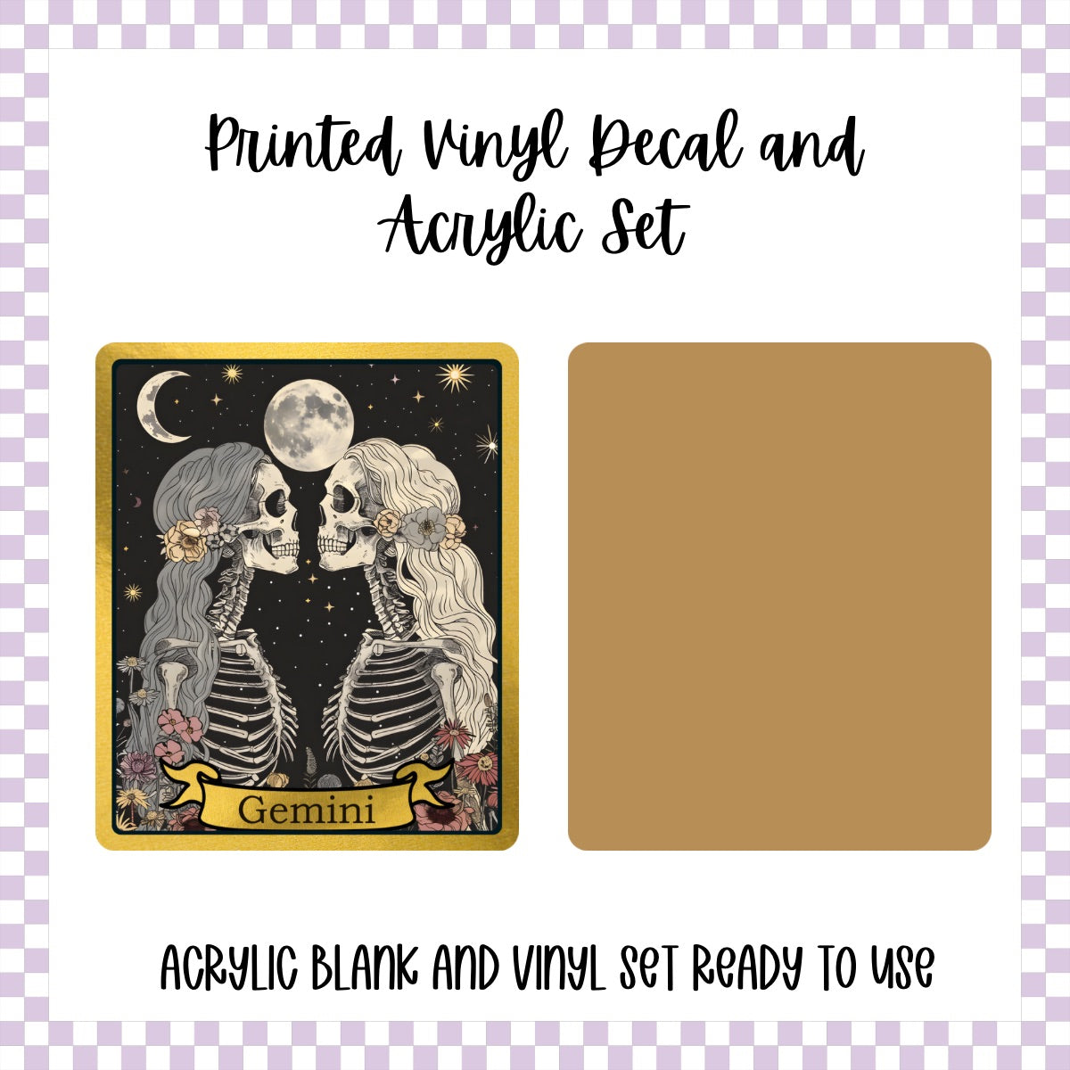 Printed Vinyl and Acrylic Set - Skeleton Tarot Gemini