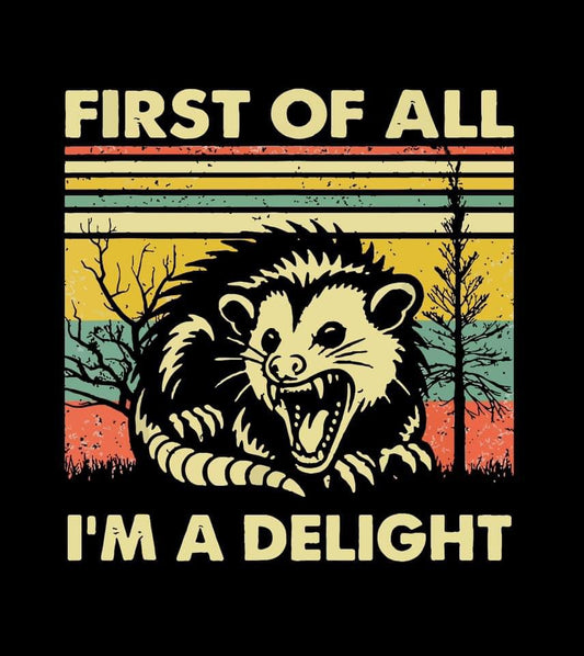 First of All, I’m a Delight