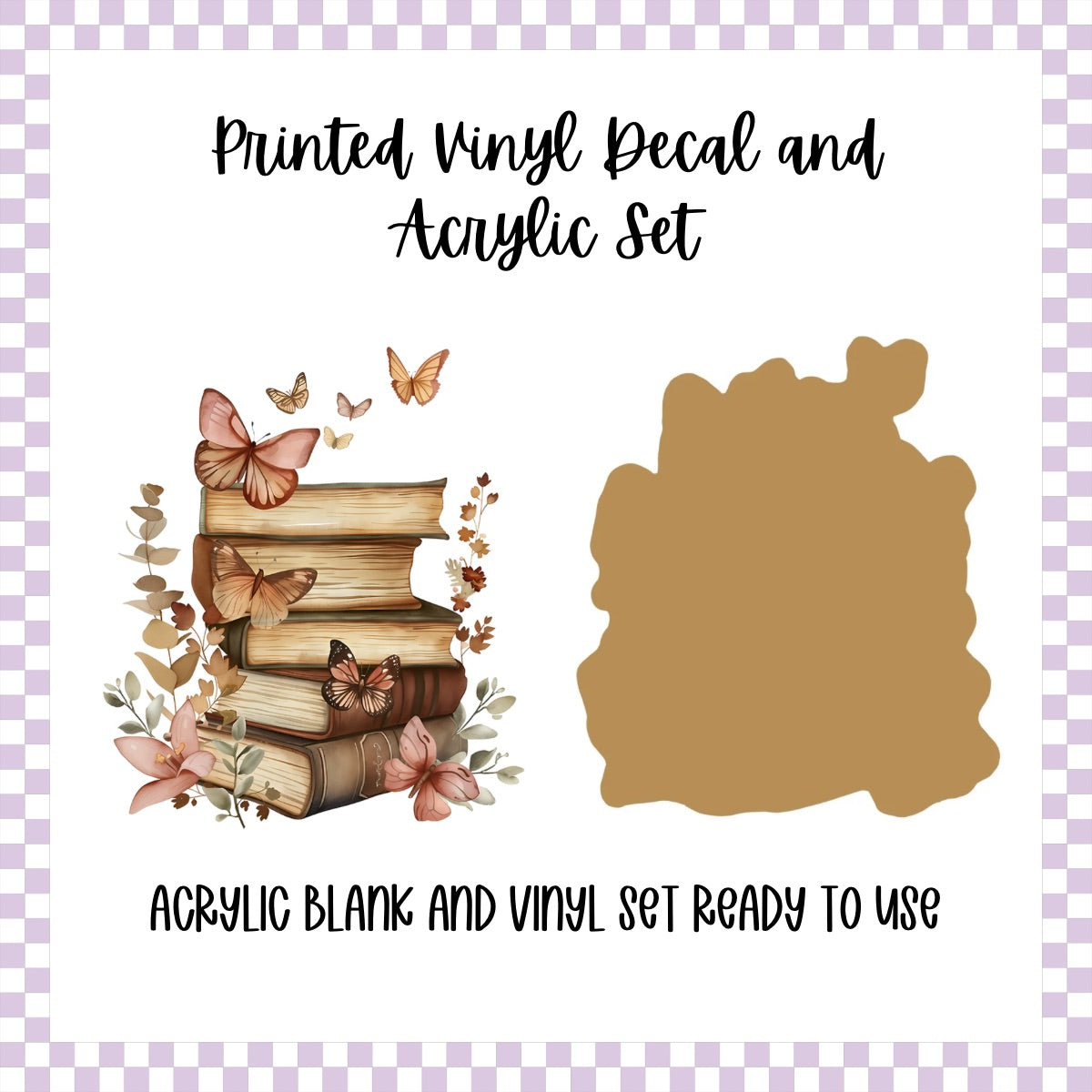 Printed Vinyl and Acrylic Set - Butterfly Book