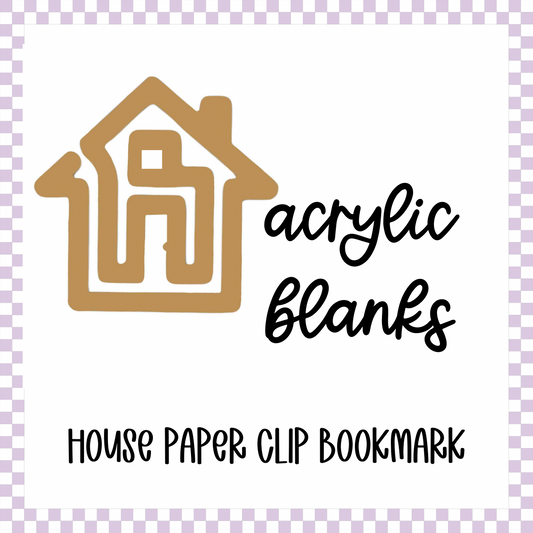 Acrylic Blank - House Paper Clip Bookmark (3pc)