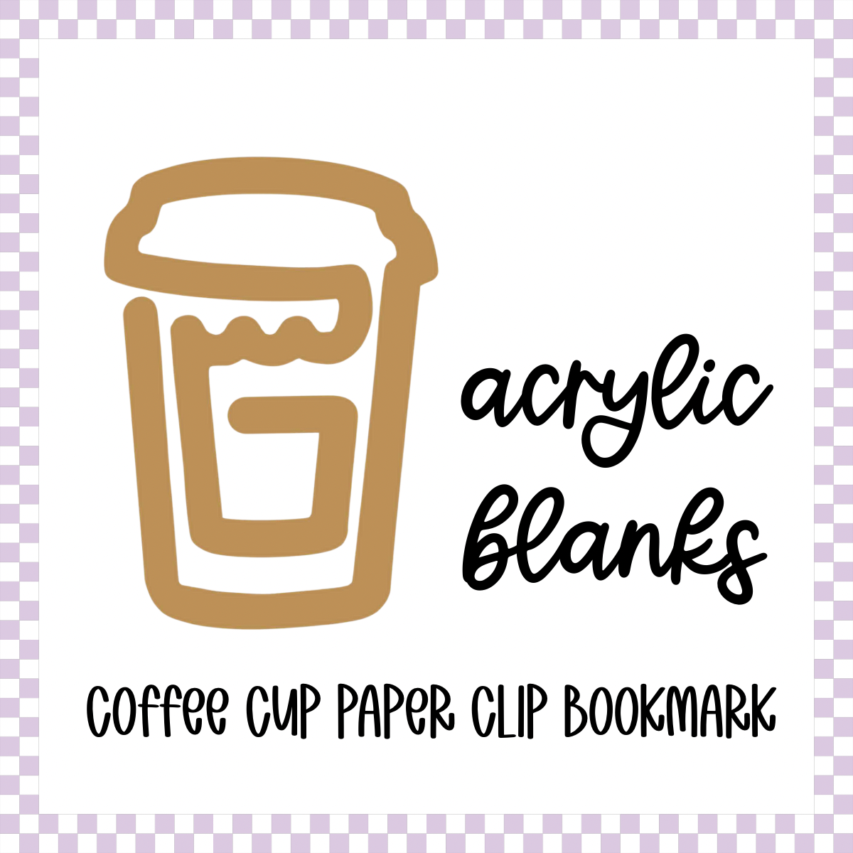 Acrylic Blank - Coffee Cup Paper Clip Bookmark (3pc)
