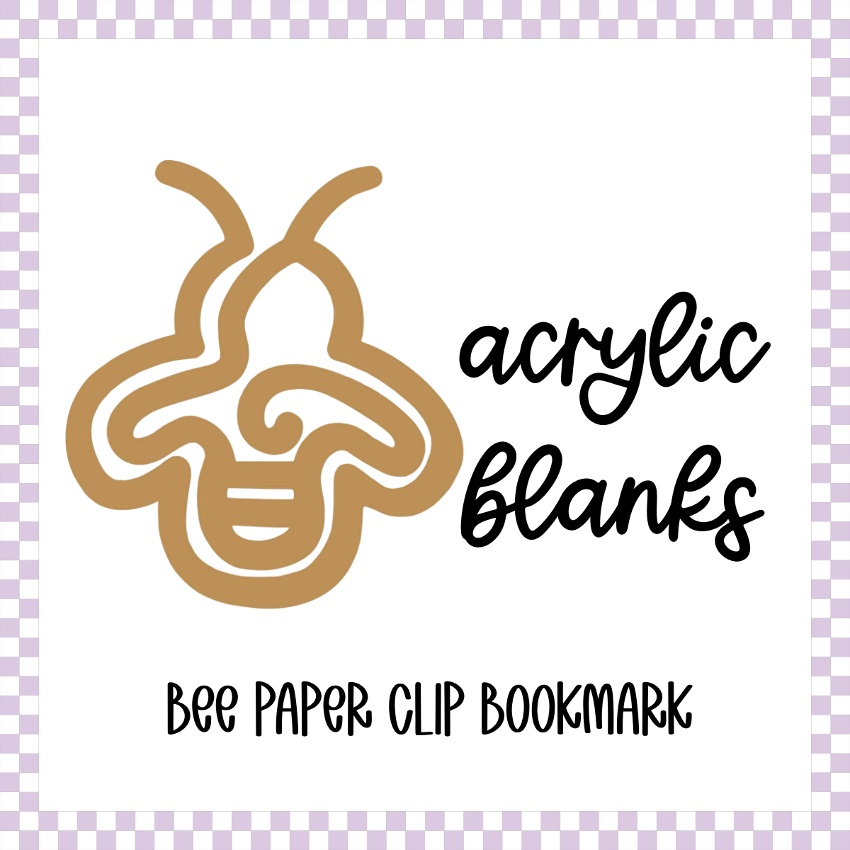 Acrylic Blank -  Bee Paper Clip Bookmark (3pc)