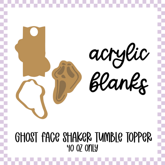 Acrylic Blank - Shaker Tumbler Topper  - Ghost Face *40oz ONLY*